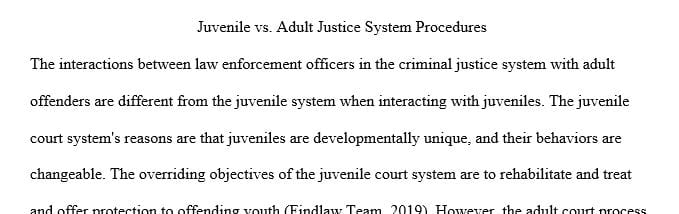 Comparing the procedures that law enforcement officers and courts