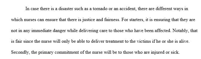 How does a nurse promote fairness and justice in the face of disaster when life and death of the nurse is on the line