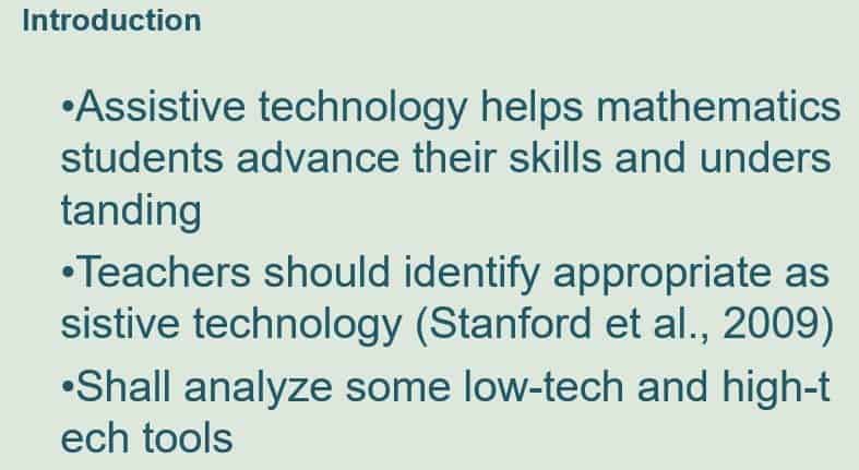 In special education, the use of technology is a necessity in every classroom.