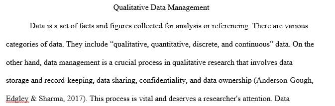 Qualitative data has been described as voluminous and sometimes overwhelming to the researcher.