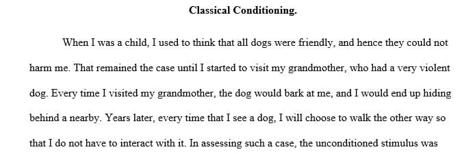 Using your own real-world examples provide a unique example of classical conditioning and operant conditioning.