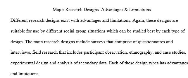 What are the advantages and limitations of the major research designs