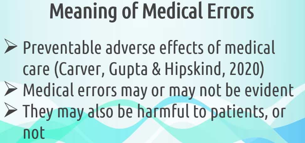 What constitutes a medical error and describe one approach used to prevent medical errors.