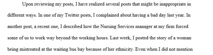 Describe the posts or conversations in which you have engaged that might be considered inappropriate based on the professional standards of nursing.
