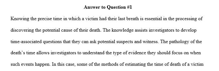 Discuss all methods possible to determine time of death based on the information provided.