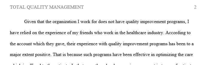 Discuss personal experience in regard to quality improvement programs.