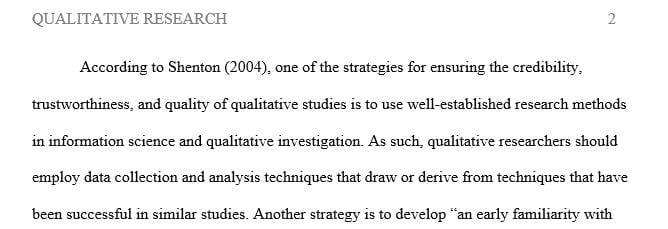 Examine quality, trustworthiness and credibility in qualitative research and provide specific techniques and strategies.
