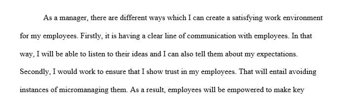 How can you as managers create a satisfying work environment for your employees