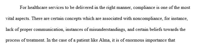 How would you use collaboration to assist in compliance with a patient as difficult as Alma