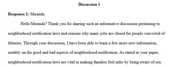 I think there are good and bad aspects of neighborhood notification laws for wherever sex offenders live.