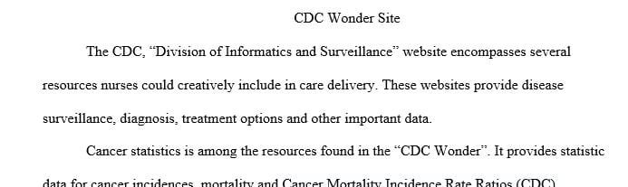 Identify one of the resources at the CDC Wonder site above and describe how a nurse might use this information in practice.