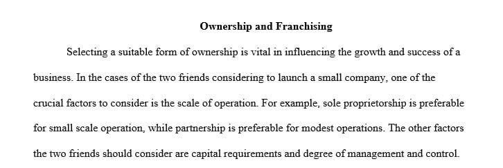 Identify two (2) key criteria you would use to evaluate different franchise opportunities