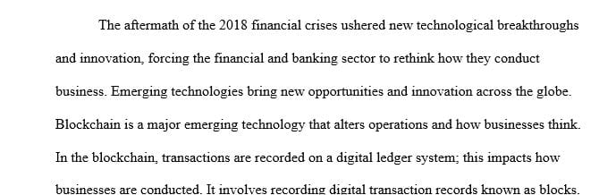 Pick an industry you feel will be most affected by Blockchain and how Blockchain may be used in that industry