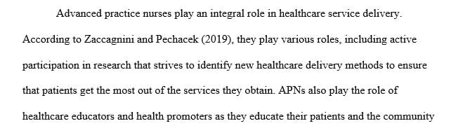 Reflect on the current roles of advanced practice nurses in healthcare as the care providers at the front line of disease management