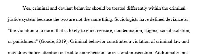 Should deviant behavior be treated differently than criminal behavior in the criminal justice system