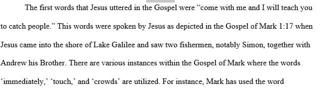 What are Jesus’s first words in the Gospel
