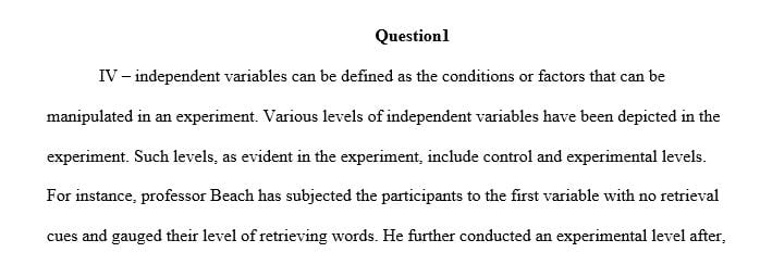 What is the IV and the levels of the IV   What is the DV and how is it being measured.