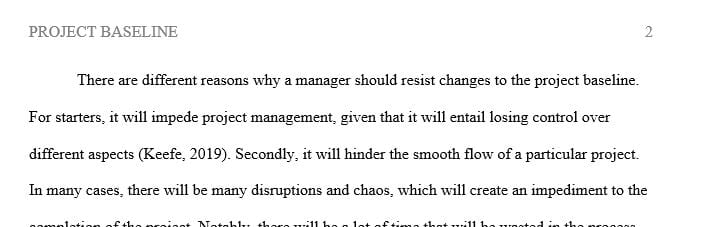 Why is it important for project managers to resist changes to the project baseline