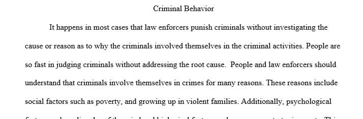 Why is it important to first accurately understand the true nature and causes of criminal behavior before making policies to prevent them