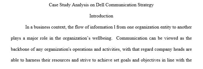 Write a case study analysis that focuses on the communication strategy of an organization of your choice.