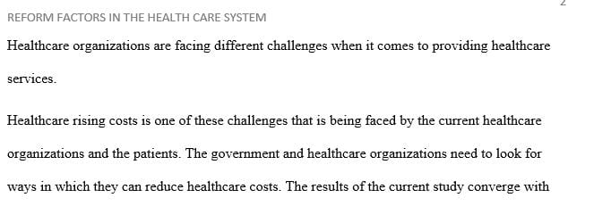 Describe two key reform factors that you believe will need to be addressed by future health care workers or leaders and explain why