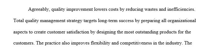 Discussion: Advocates of Total Quality Management believe that through quality improvement