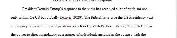 Do you think Trump’s response to Covid-19 is similar to what other American presidents would have done