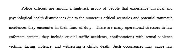Examine the dangers in law enforcement.