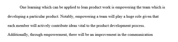 Share one learning that you are able to integrate into your good practices for Lean Product work.