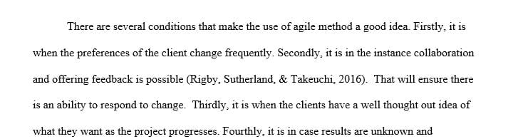 Think about the Agile project management and Scrum methodology