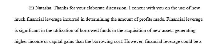 A Benefit of financial leverage includes magnifying results at various levels of operations