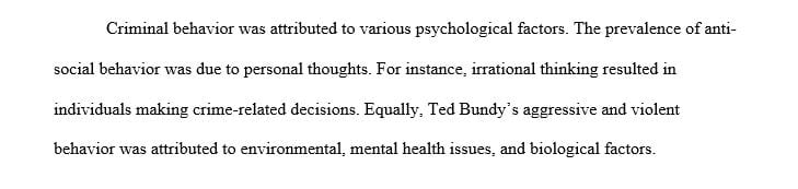Analyze a minimum of two particular psychological factors that explains the client’s criminal behavior