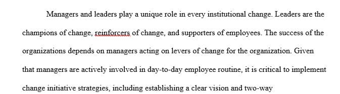Analyze leadership and management roles in change management.