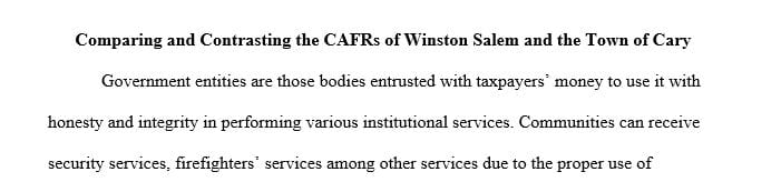 Compare and contrast the Comprehensive Annual Financial Report (CAFR) of the selected local government entity with the government entity