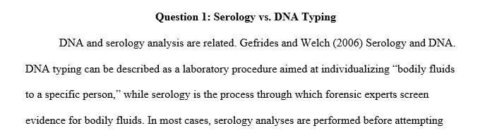 Compare and contrast the processes of serology typing using biological markers and DNA typing