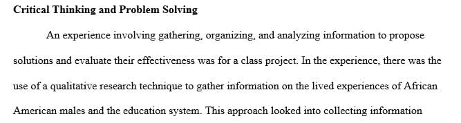 Describe your experience gathering organizing and analyzing information to propose solutions and evaluate their effectiveness.