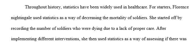 Discuss the historical application of statistics in the field of health care.
