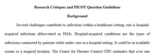 Discuss the link between the PICOT question, the research articles, and the nursing practice problem you identified.