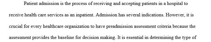 Explain why it meets the requirements for admission to the hospital.