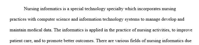 Explore the American Medical Informatics Association website to review different types of nursing informatics roles.