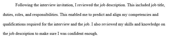 How you prepared yourself for the interview.