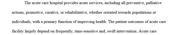 Identify 4 types of health care professionals found in a typical acute-care hospital or post-acute care facility.