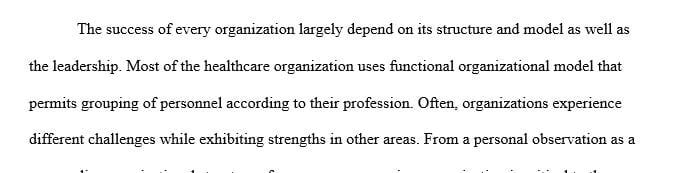 Summarize the organizational model and structure for your employer/organization or that of an allied health organization in your chosen field.