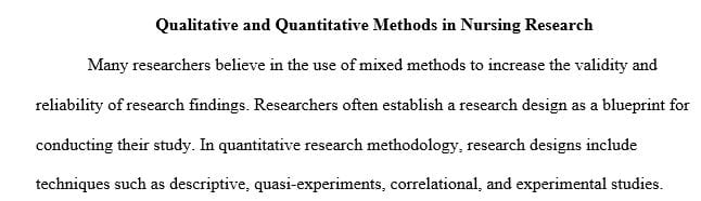 What advantages or disadvantages do you see in using both types of methods in a nursing study