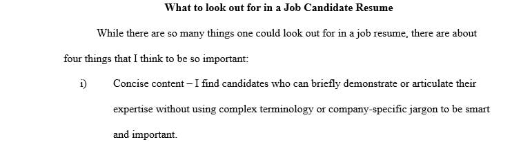 What are some of the qualities and attributes that you look for in evaluating a resume and an in-person interview