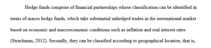 What are your thoughts as to the relative benefits and costs of additional regulation for hedge funds