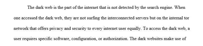 What is the Dark Web? How is it accessed? How is it used by criminals