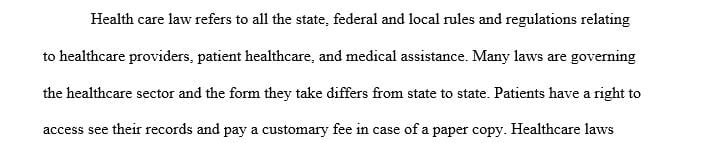 Why have specific laws pertaining to the health care