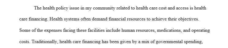 Choose a health policy issue in your workplace or community that is related to health care cost