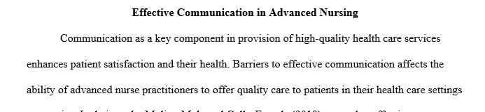 Describe how does effective communication affects advanced nurse provider relationship with patients and other healthcare providers.